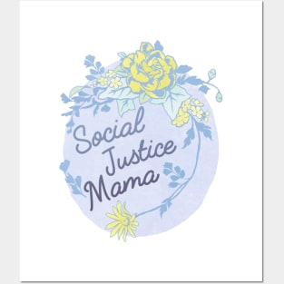 Social Justice Mama Posters and Art